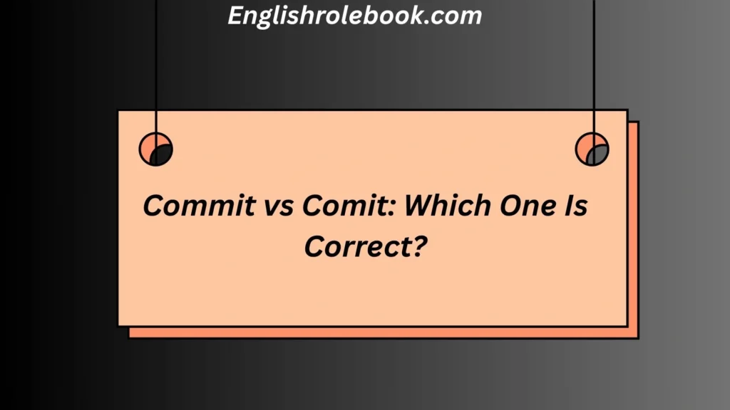 Commit vs Comit: