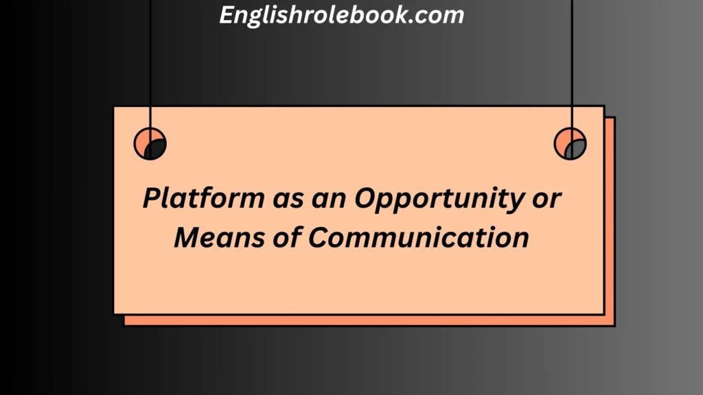 Platform as an Opportunity or Means of Communication