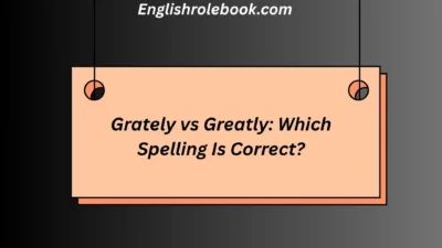 Grately vs Greatly